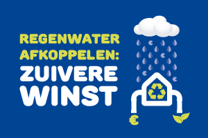 Regenwater afkoppelen: zuivere winst